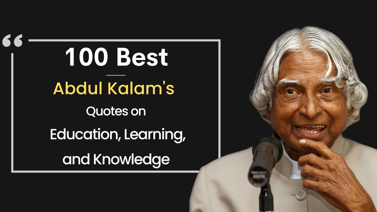 100 APJ Abdul Kalam Quotes on Positive Thinking, Success & Life